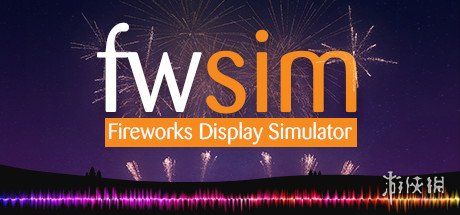 3D模拟新作《FWsim 烟花表演模拟器》上架Steam